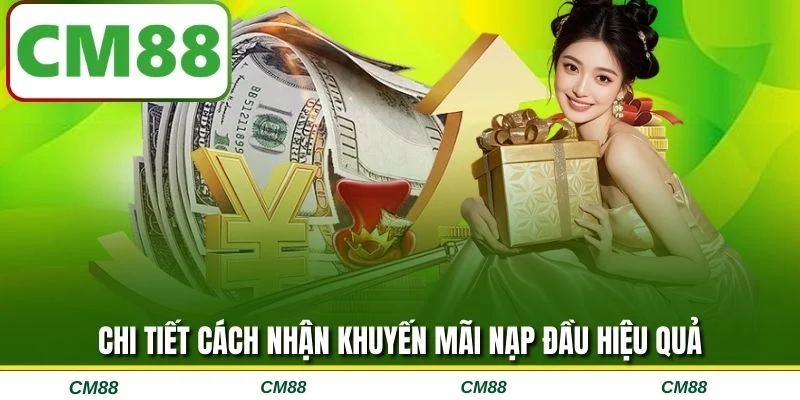 Chi tiết cách nhận khuyến mãi nạp đầu hiệu quả