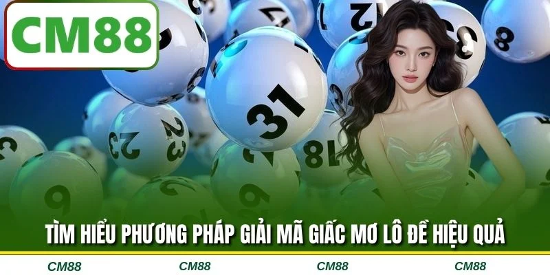 Tìm hiểu phương pháp giải mã giấc mơ lô đề hiệu quả